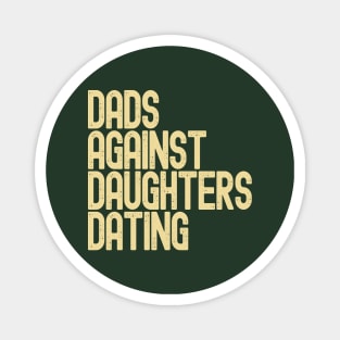 DADD Dads Against Daughters Dating Magnet